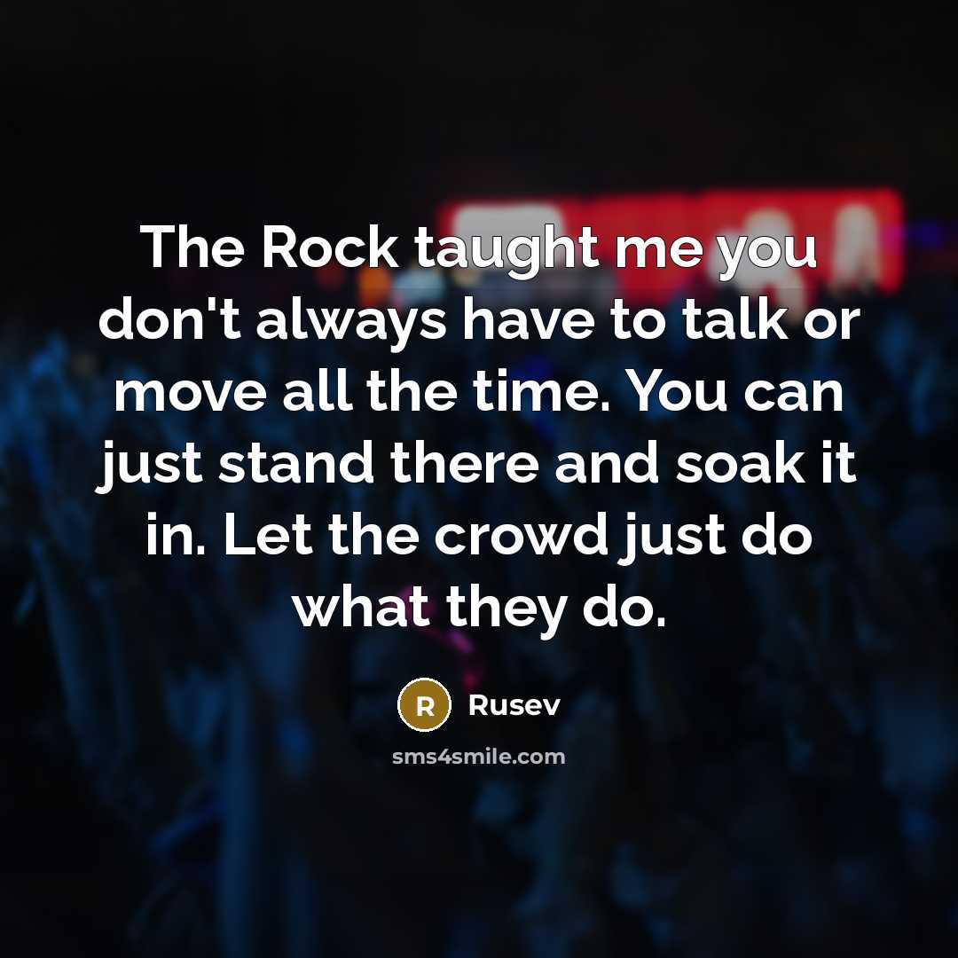“The Rock taught me you don't always have to talk…” quote by Rusev
