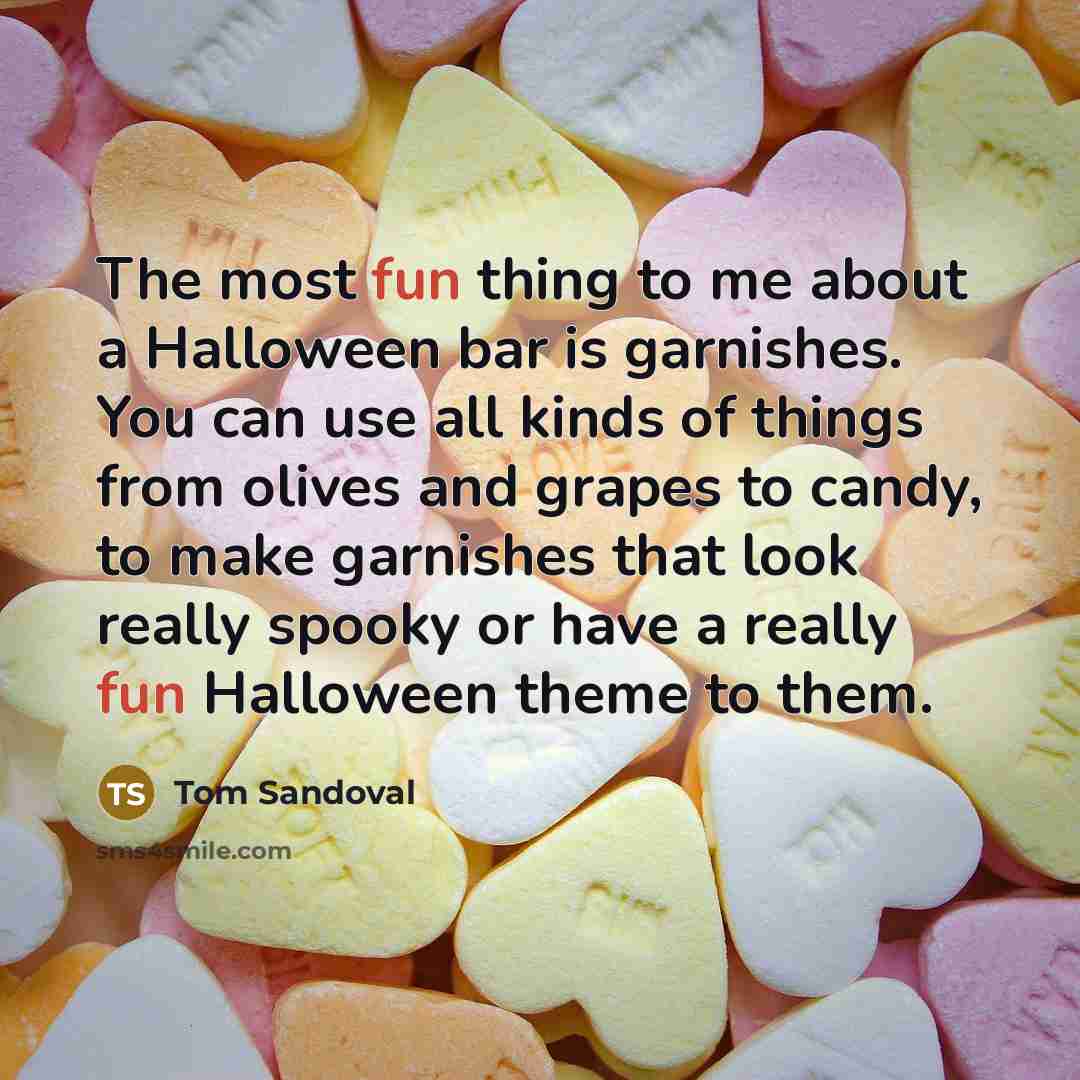 “The most fun thing to me about a Halloween bar…” quote by Tom Sandoval