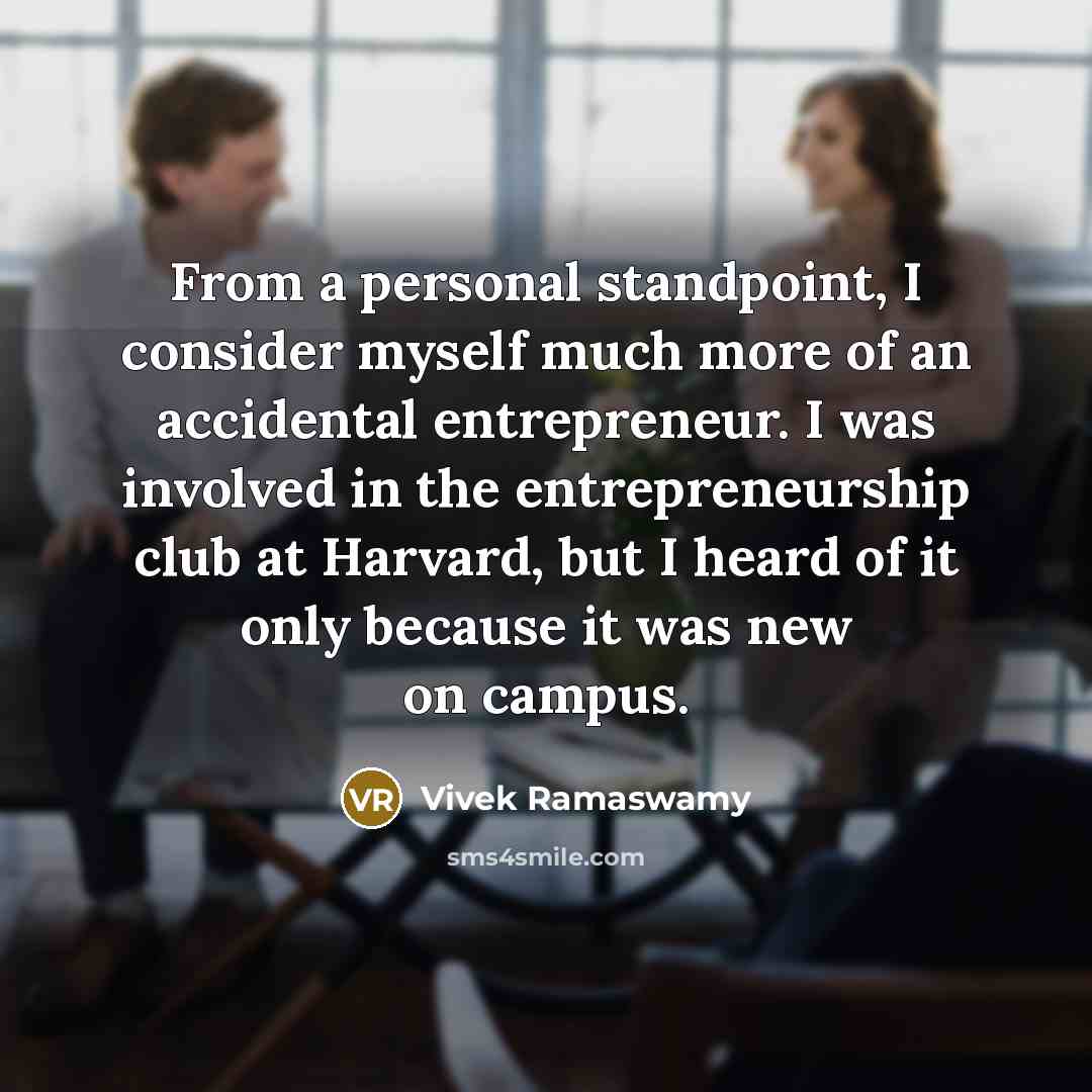 “From a personal standpoint, I consider myself much more of…” quote by Vivek Ramaswamy