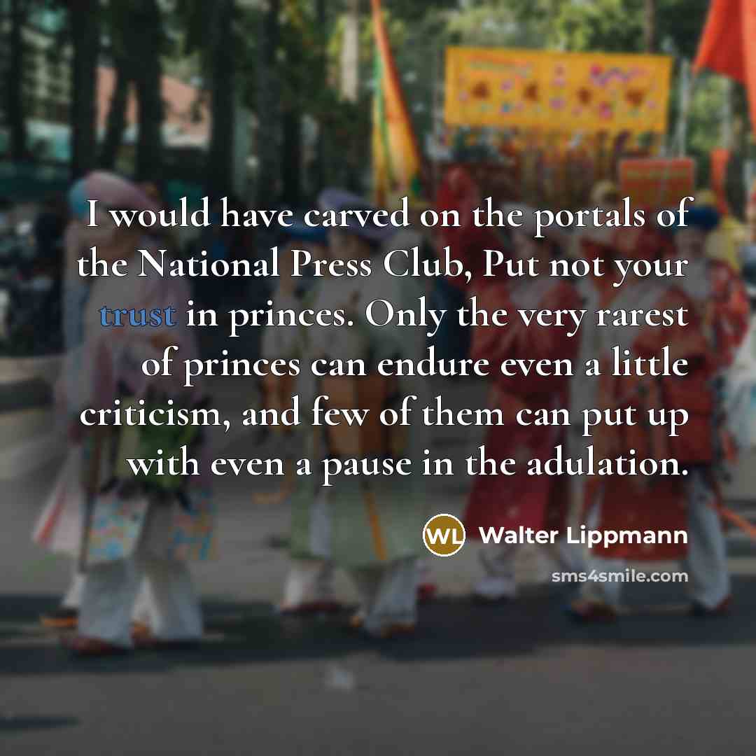 “I would have carved on the portals of the National…” quote by Walter Lippmann