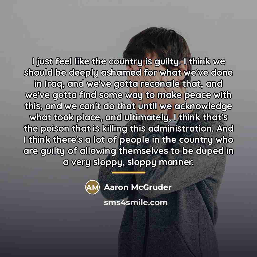 “I just feel like the country is guilty. I think…” quote by Aaron McGruder