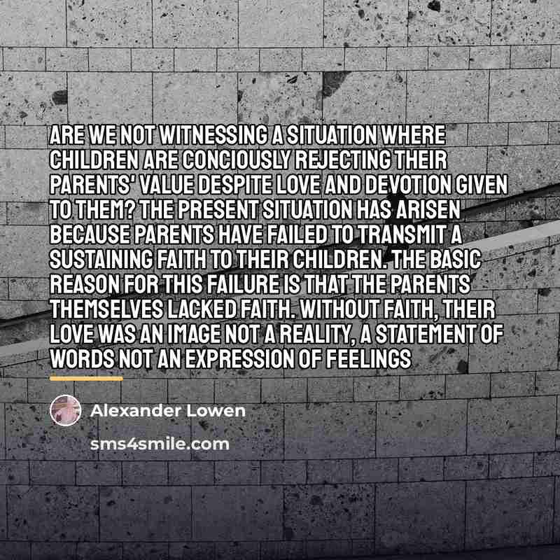“Are we not witnessing a situation where children are conciously…” quote by Alexander Lowen