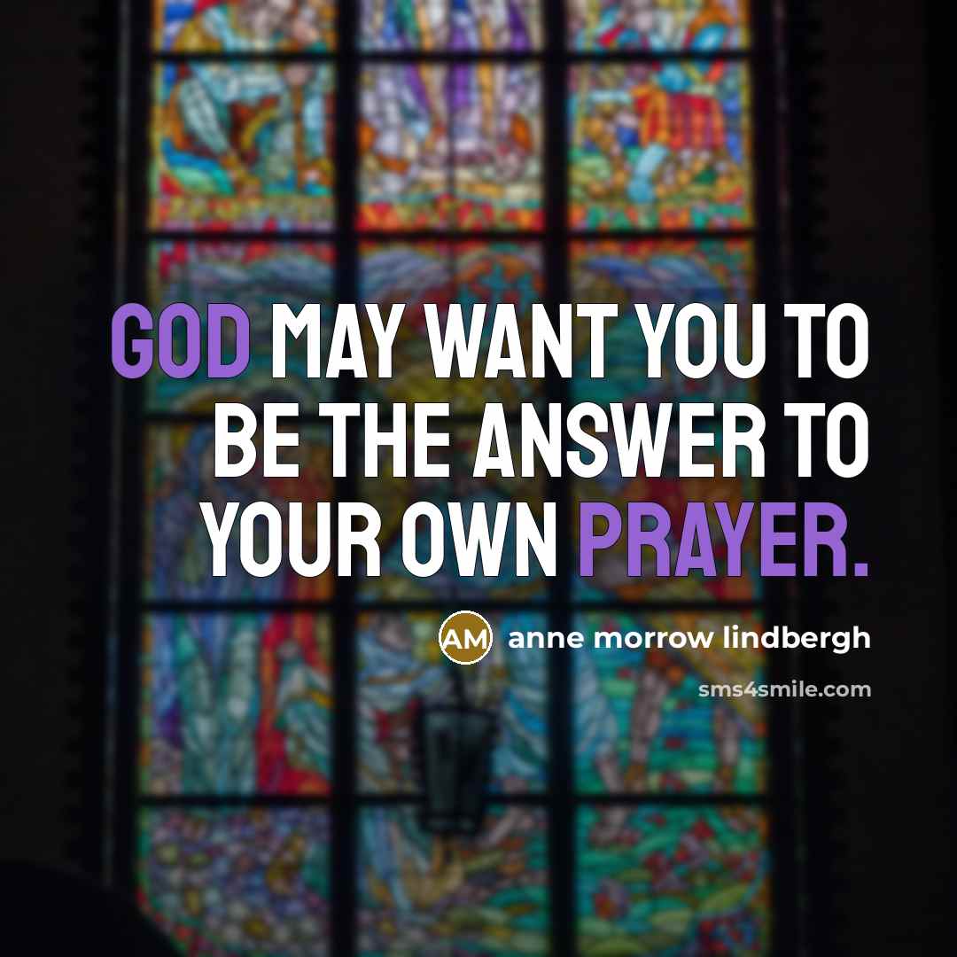 “God may want you to be the answer to your…” quote by Anne Morrow Lindbergh