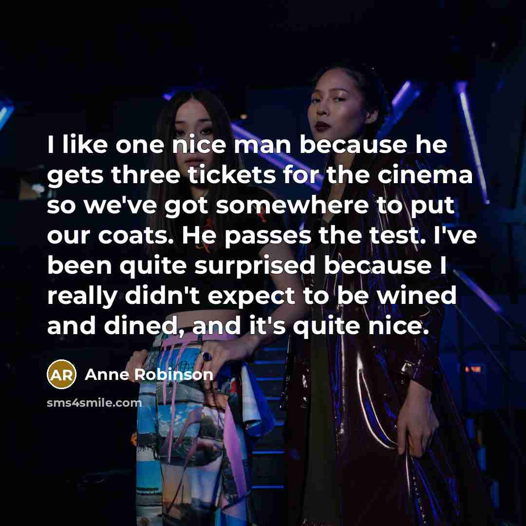 “I like one nice man because he gets three tickets…” quote by Anne Robinson