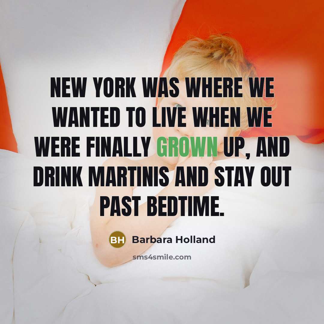 “New York was where we wanted to live when we…” quote by Barbara Holland