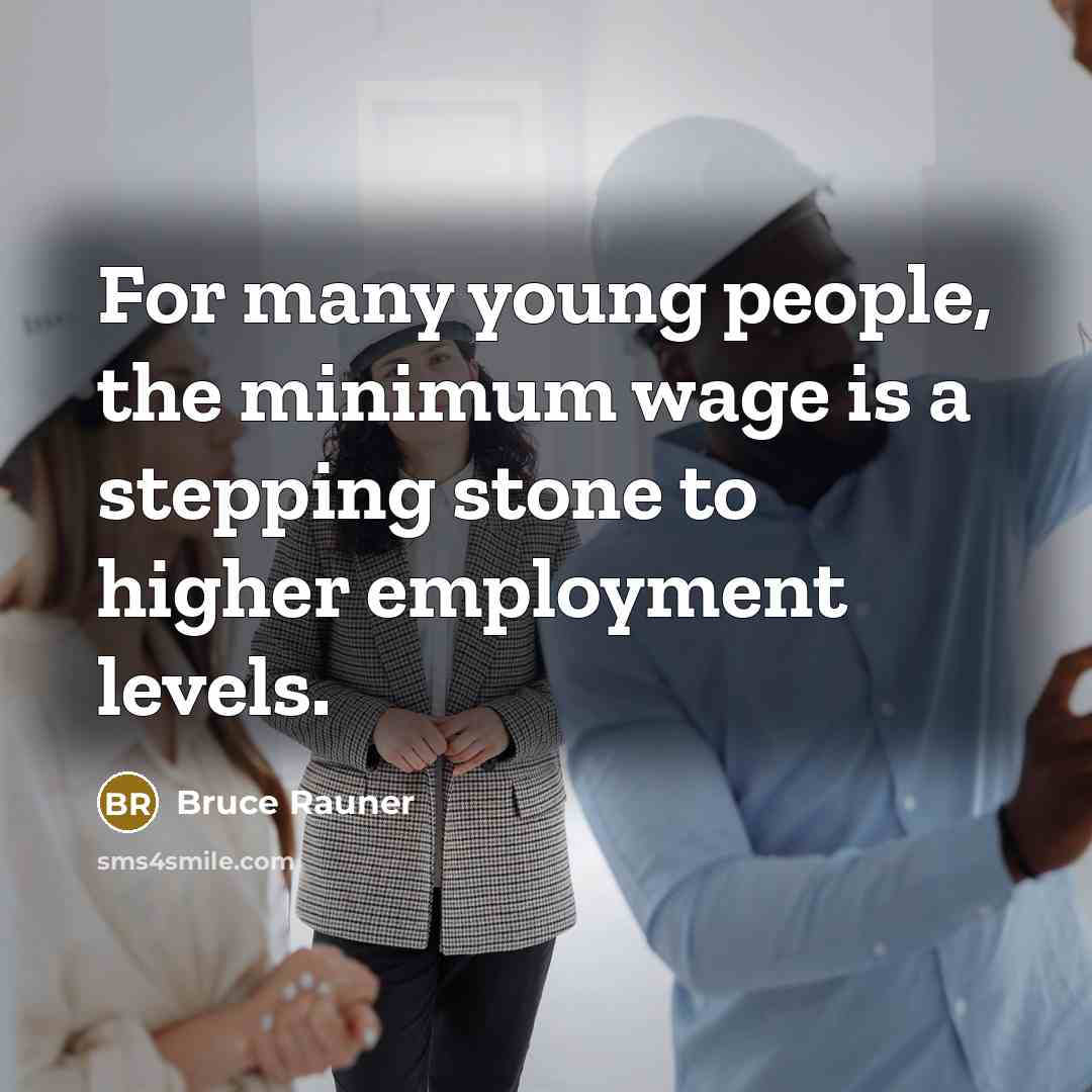 “For many young people, the minimum wage is a stepping…” quote by Bruce Rauner