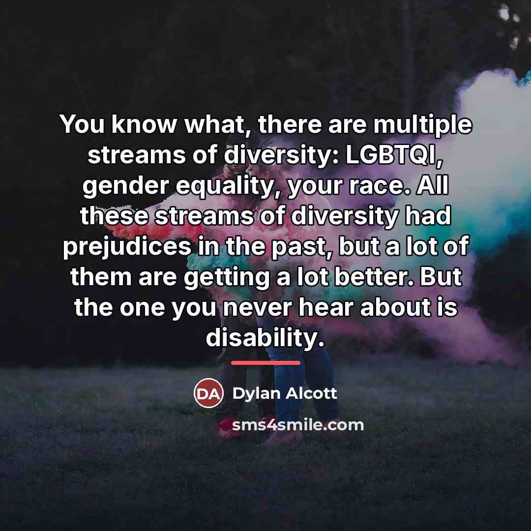 “You know what, there are multiple streams of diversity: LGBTQI,…” quote by Dylan Alcott