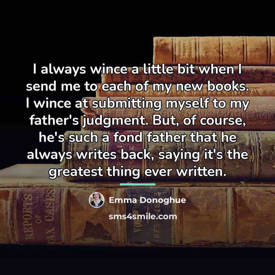 “I always wince a little bit when I send me…” quote by Emma Donoghue