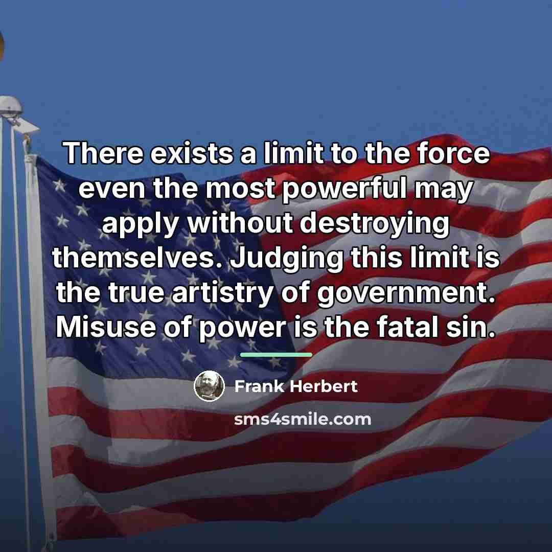 “There exists a limit to the force even the most…” quote by Frank Herbert