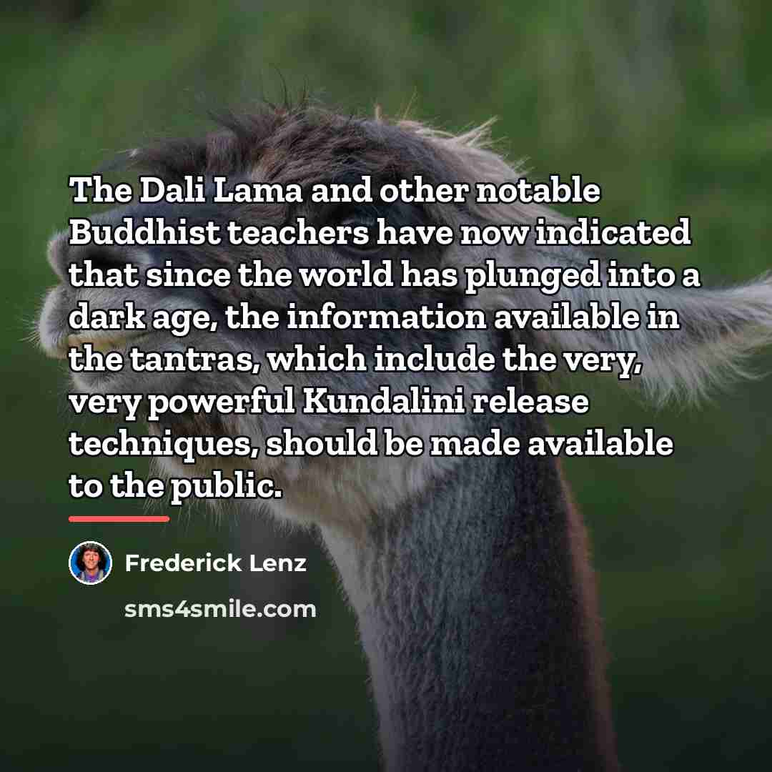 “The Dali Lama and other notable Buddhist teachers have now…” quote by Frederick Lenz