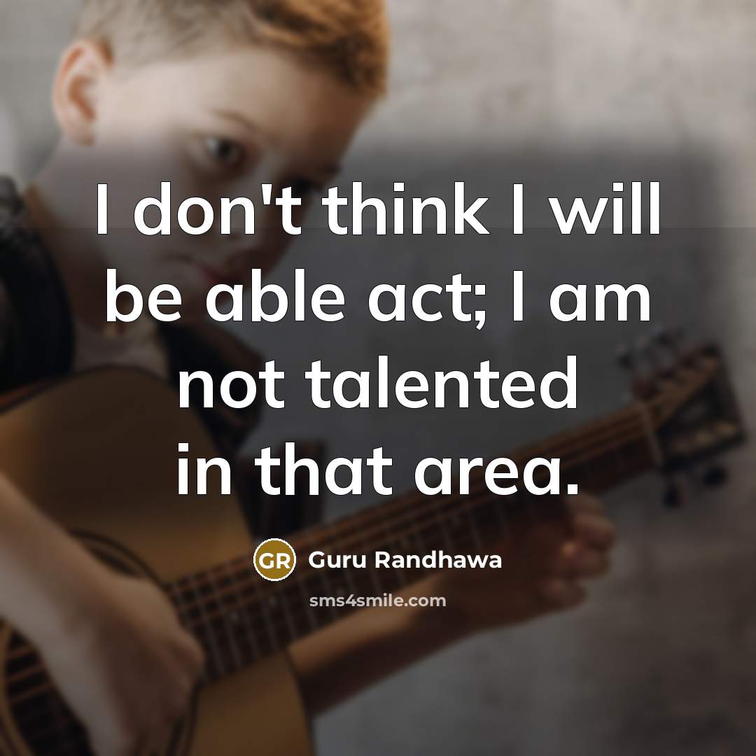 “I don't think I will be able act; I am…” quote by Guru Randhawa