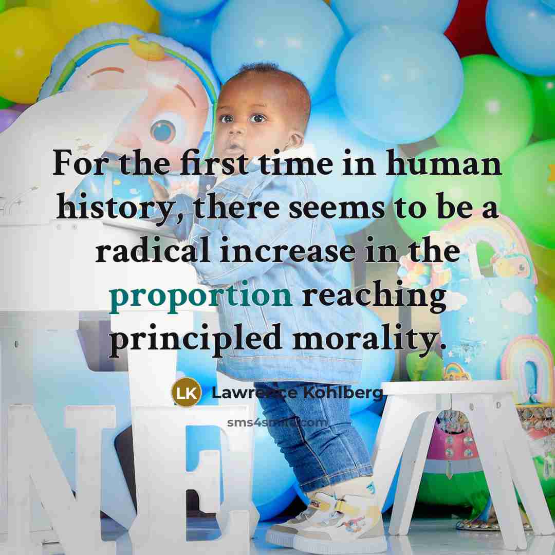 “For the first time in human history, there seems to…” quote by Lawrence Kohlberg