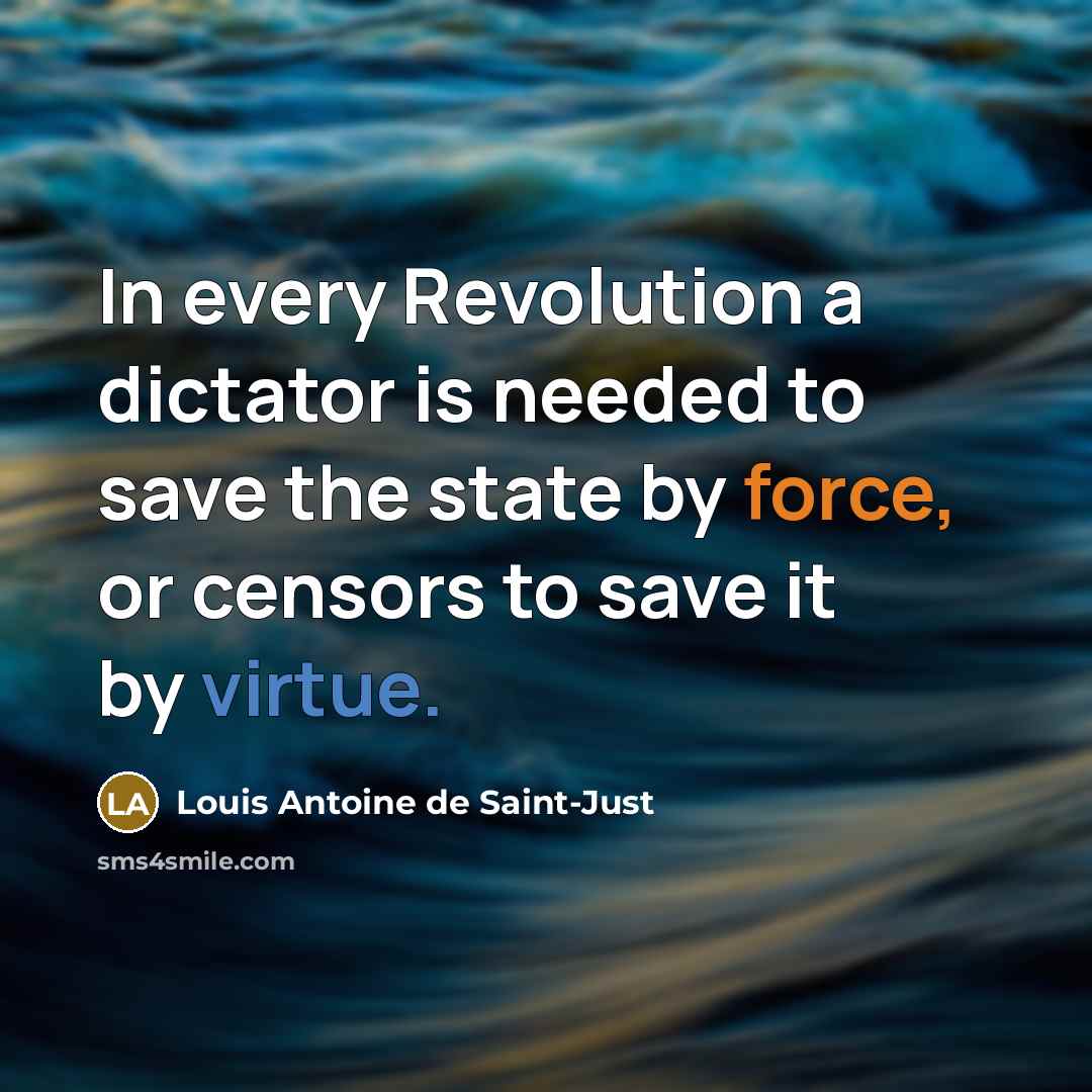 “In every Revolution a dictator is needed to save the…” quote by Louis Antoine de Saint-Just