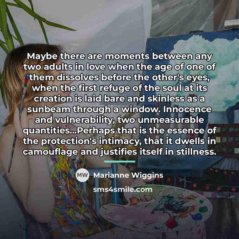 “Maybe there are moments between any two adults in love…” quote by Marianne Wiggins