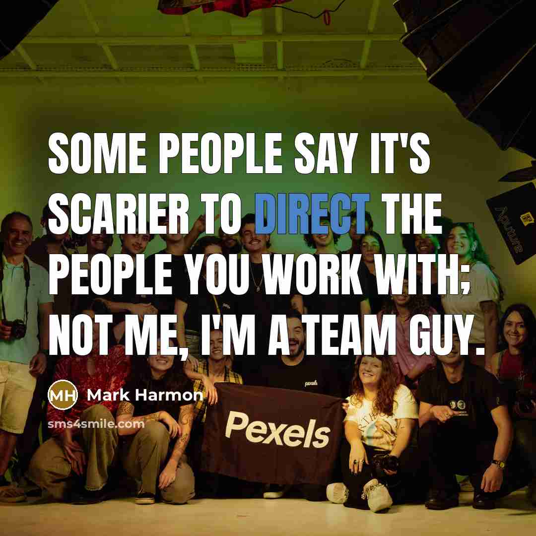 “Some people say it's scarier to direct the people you…” quote by Mark Harmon