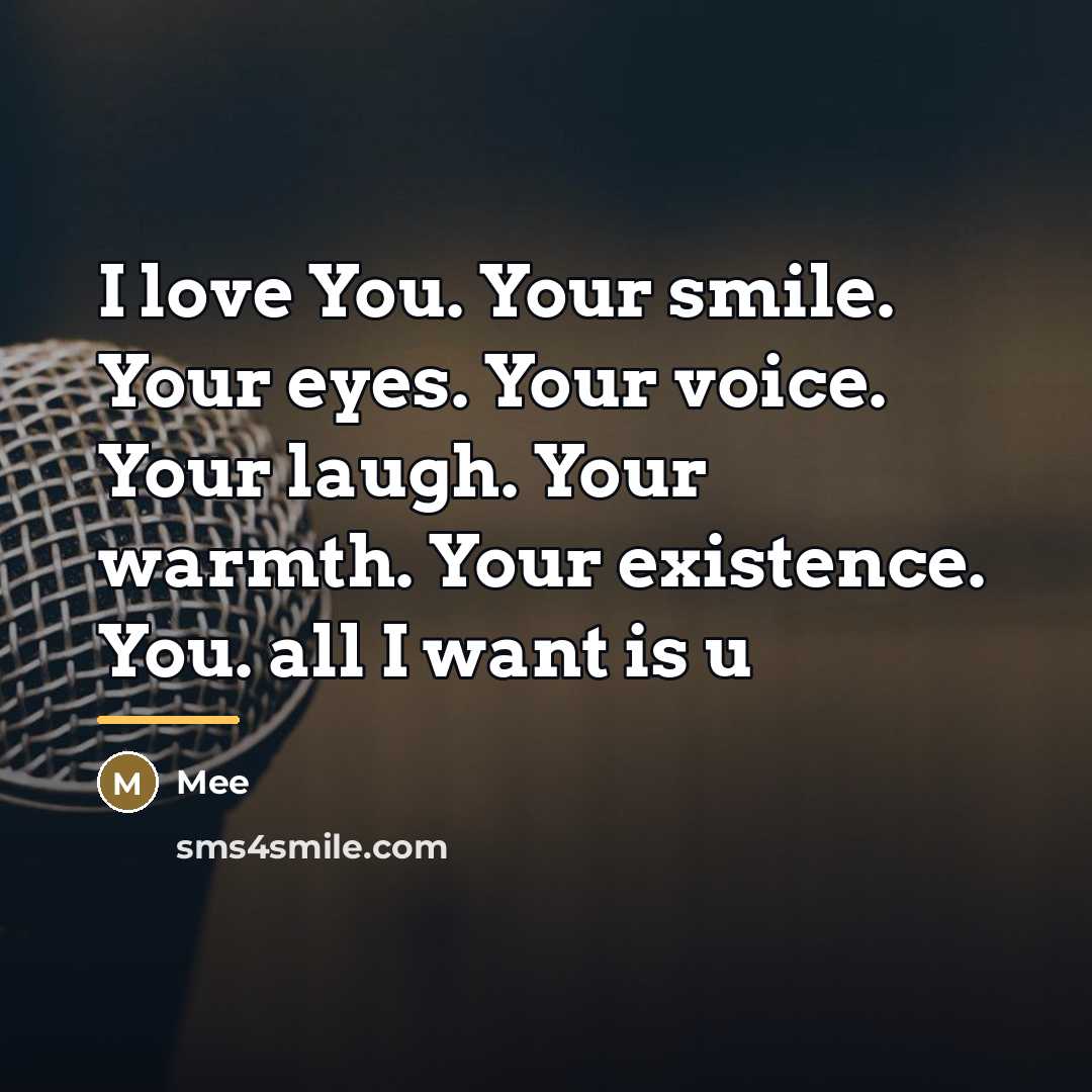 “I love You. Your smile. Your eyes. Your voice. Your…” quote by Mee