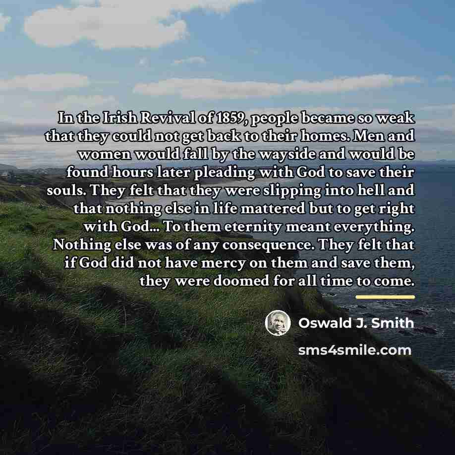 “In the Irish Revival of 1859, people became so weak…” quote by Oswald J. Smith