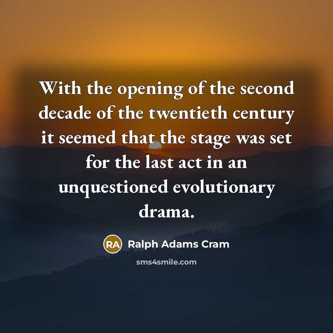 “With the opening of the second decade of the twentieth…” quote by Ralph Adams Cram