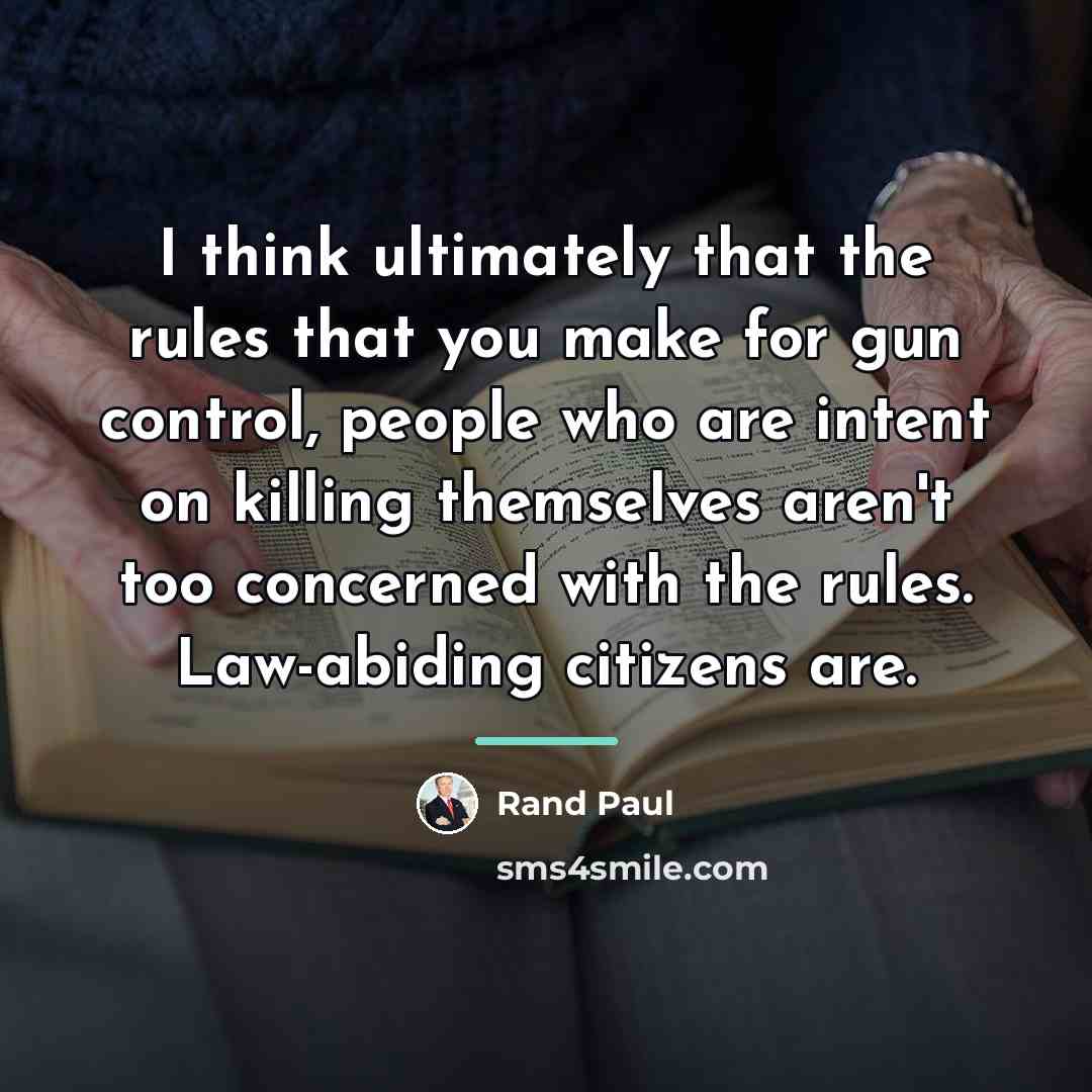 “I think ultimately that the rules that you make for…” quote by Rand Paul