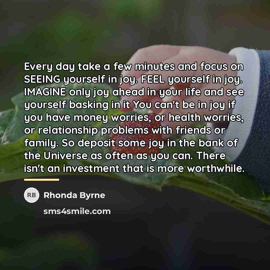 “Every day take a few minutes and focus on SEEING…” quote by Rhonda Byrne