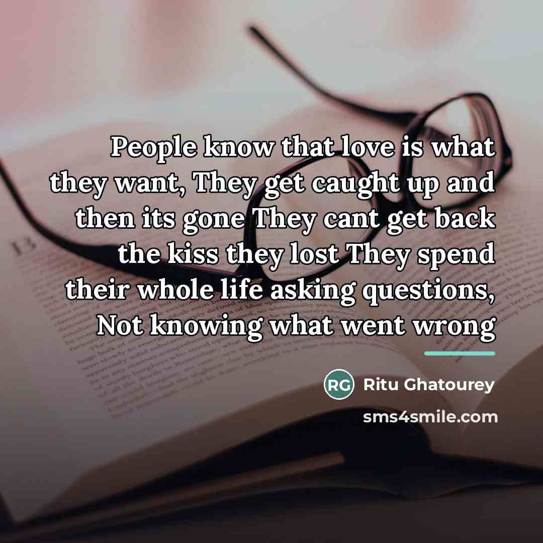 “People know that love is what they want, They get…” quote by Ritu Ghatourey