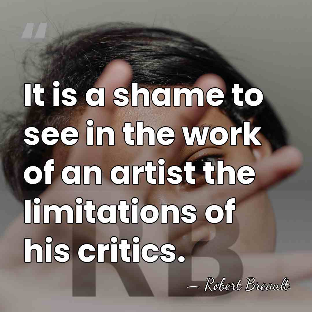 It is a shame to see in the work of an artist&hellip; - Robert Breault
