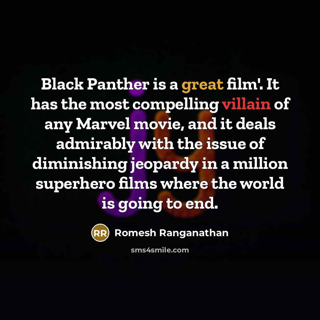 “Black Panther is a great film'. It has the most…” quote by Romesh Ranganathan