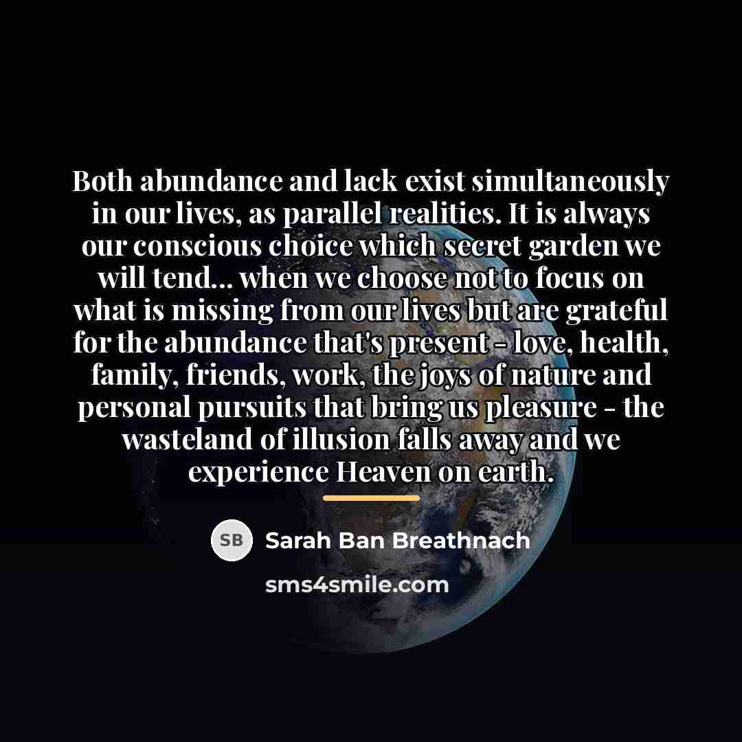 “Both abundance and lack exist simultaneously in our lives, as…” quote by Sarah Ban Breathnach