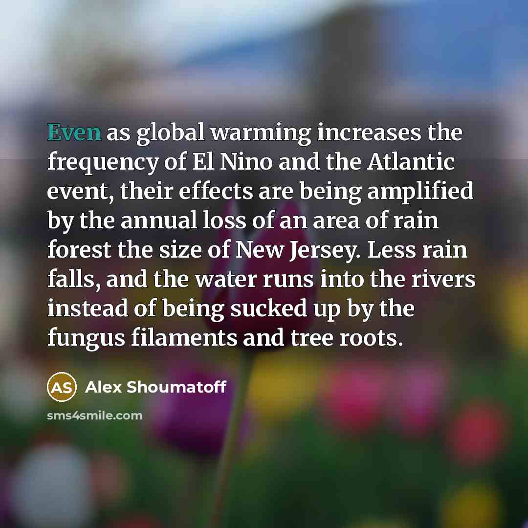 “Even as global warming increases the frequency of El Nino…” quote by Alex Shoumatoff