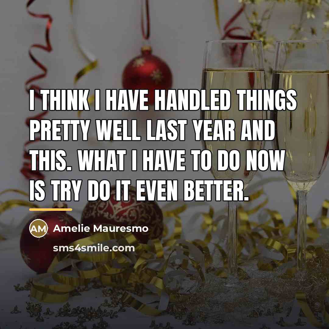 “I think I have handled things pretty well last year…” quote by Amelie Mauresmo