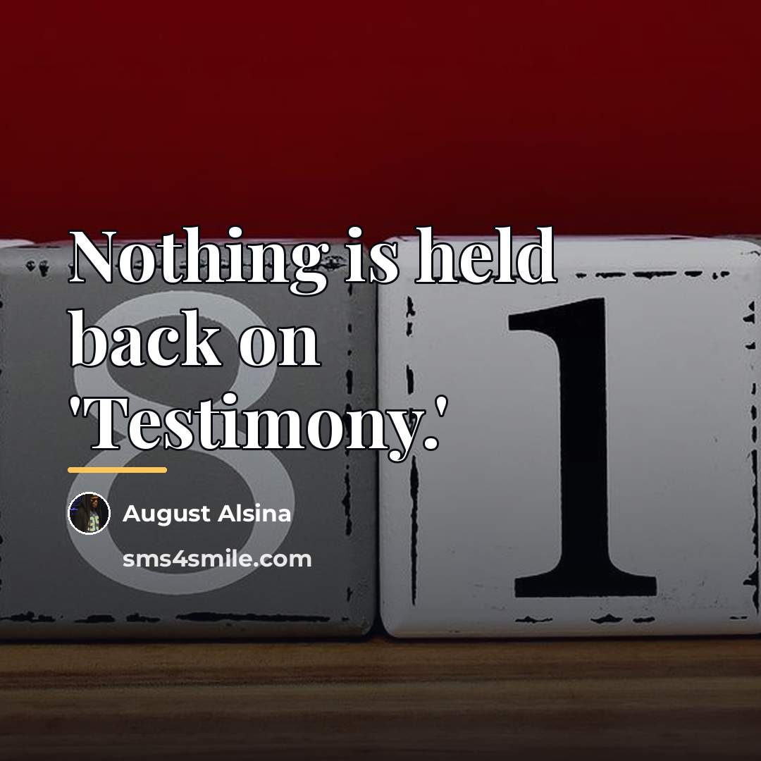“Nothing is held back on 'Testimony.'…” quote by August Alsina