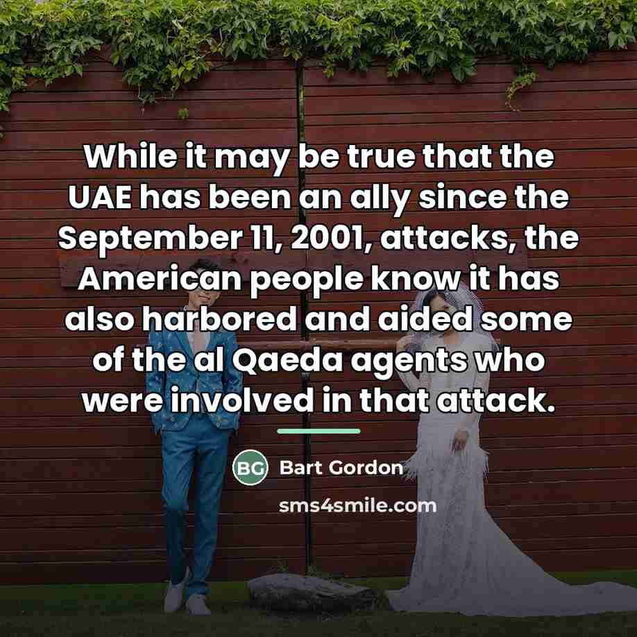 “While it may be true that the UAE has been…” quote by Bart Gordon
