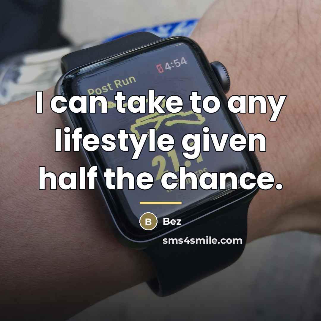 “I can take to any lifestyle given half the chance.…” quote by Bez