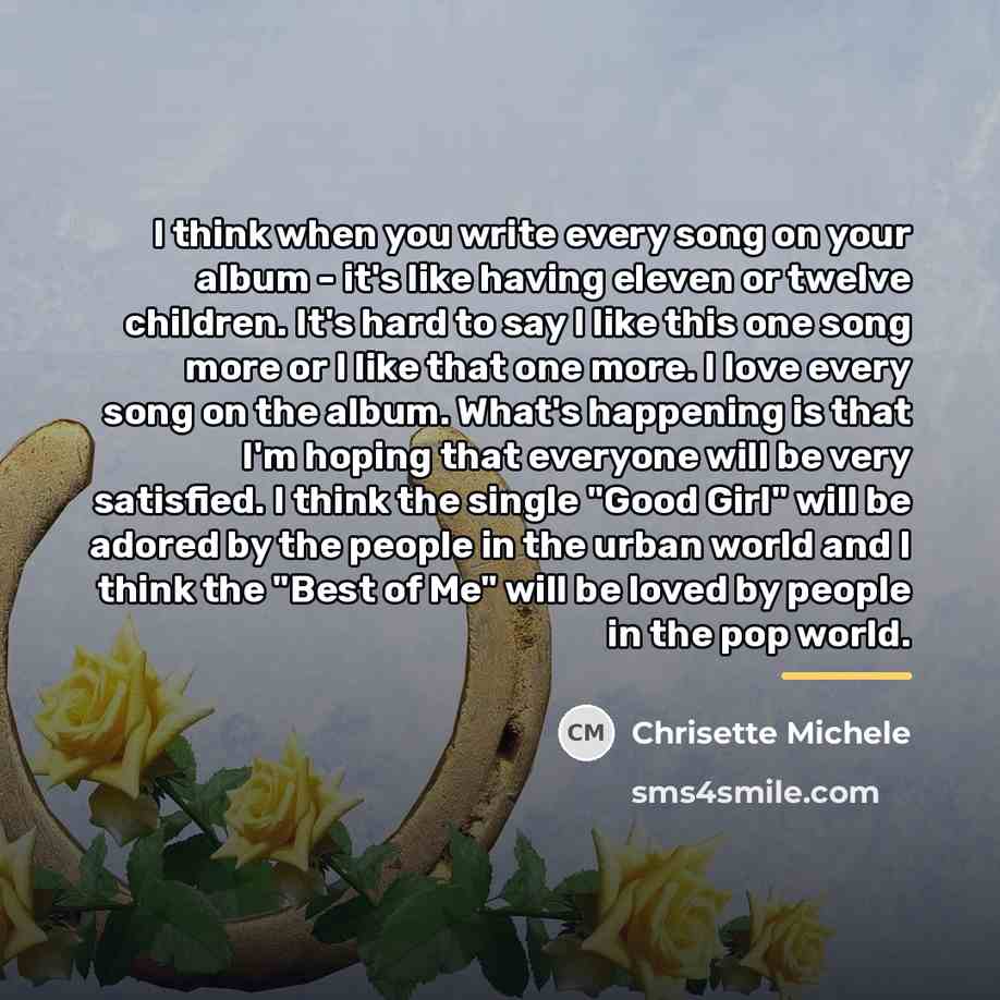 “I think when you write every song on your album…” quote by Chrisette Michele