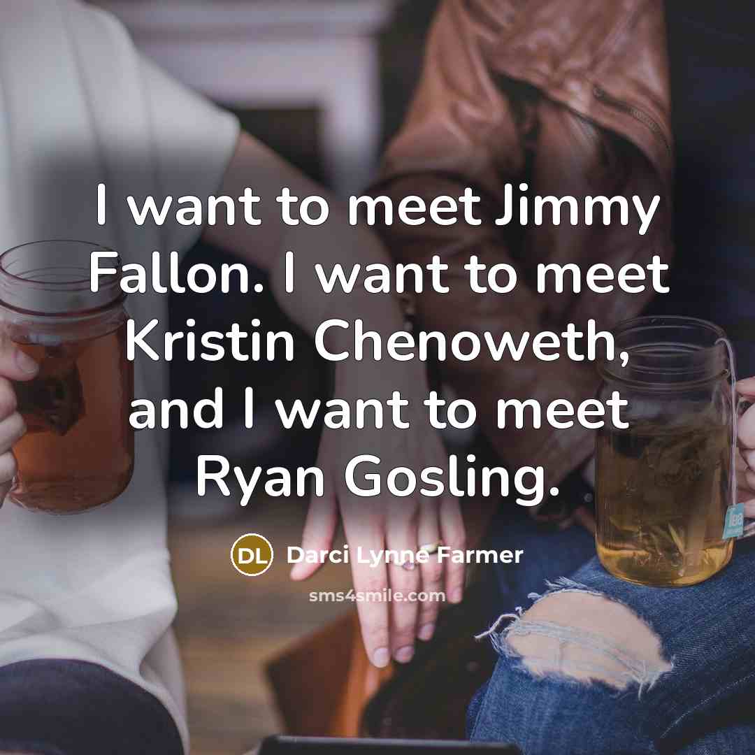 “I want to meet Jimmy Fallon. I want to meet…” quote by Darci Lynne Farmer