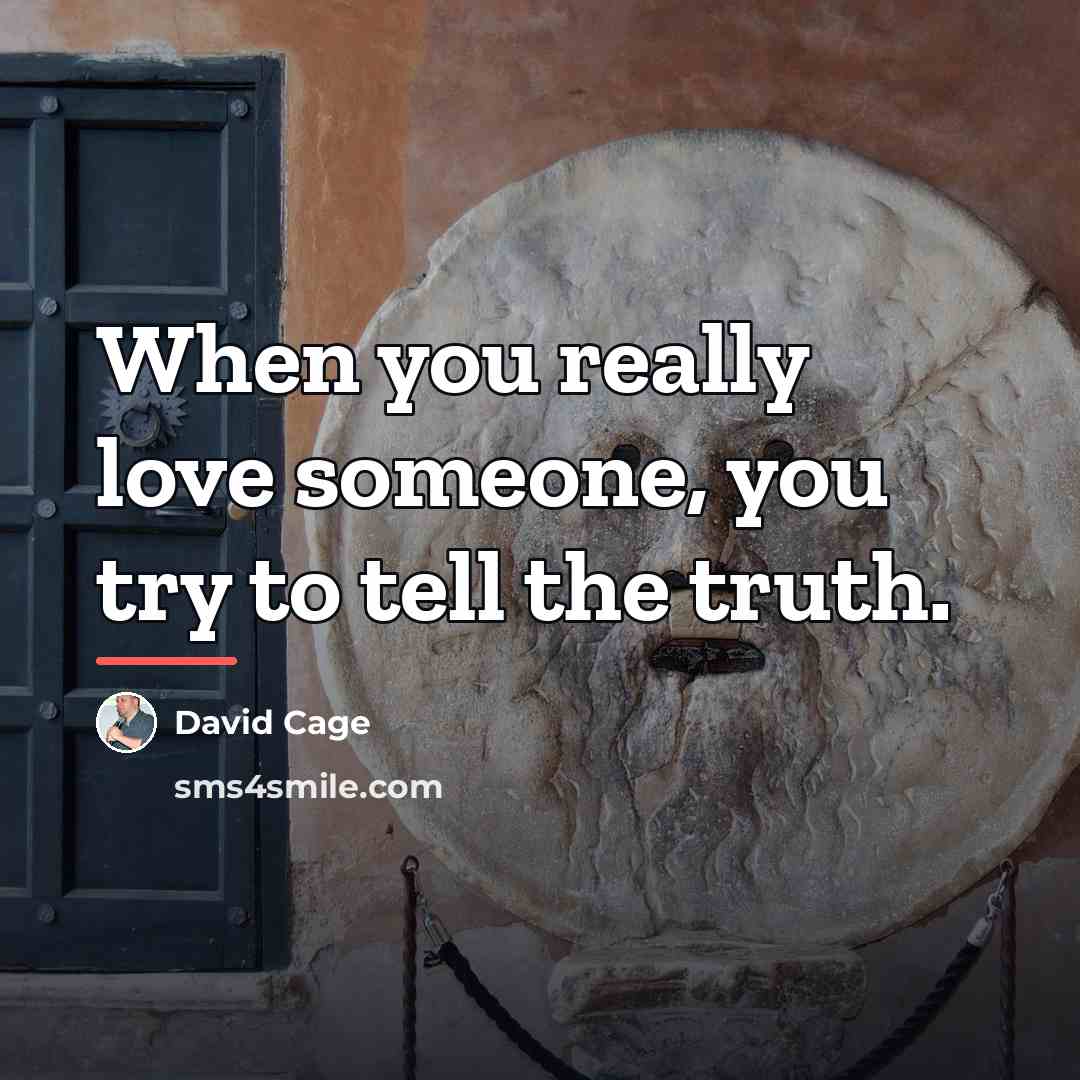 “When you really love someone, you try to tell the…” quote by David Cage
