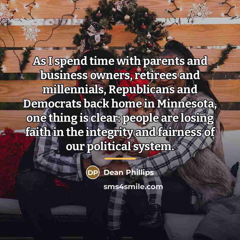 “As I spend time with parents and business owners, retirees…” quote by Dean Phillips