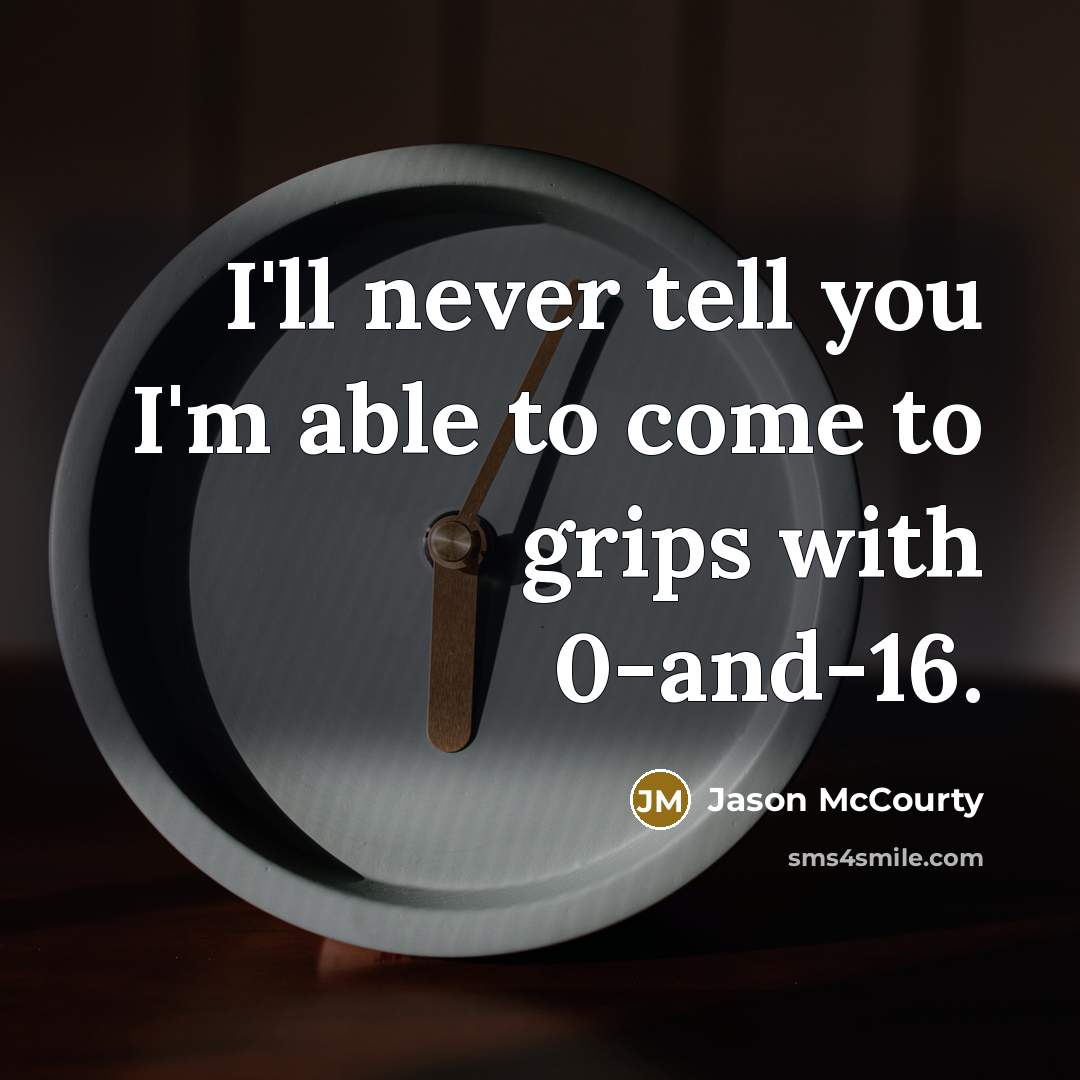 “I'll never tell you I'm able to come to grips…” quote by Jason McCourty