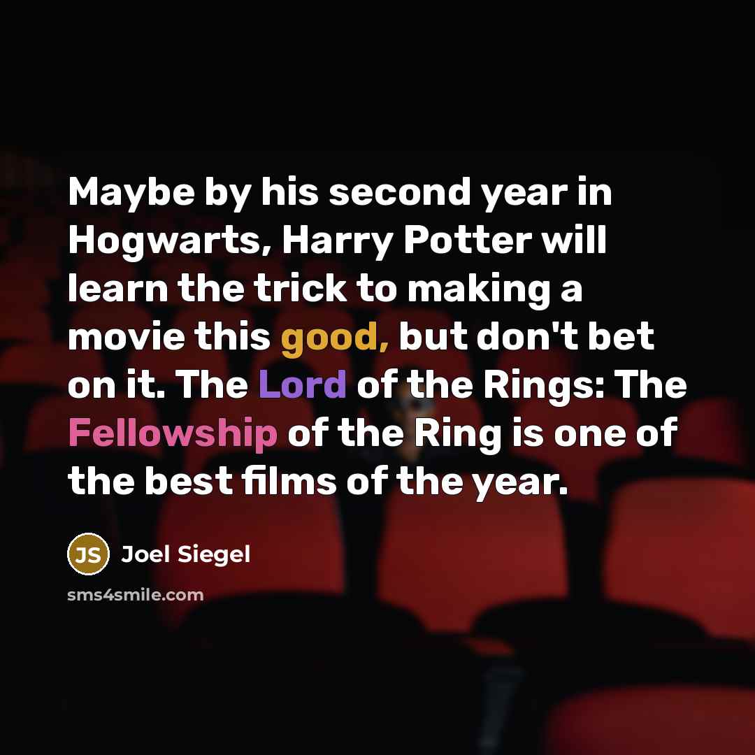 “Maybe by his second year in Hogwarts, Harry Potter will…” quote by Joel Siegel