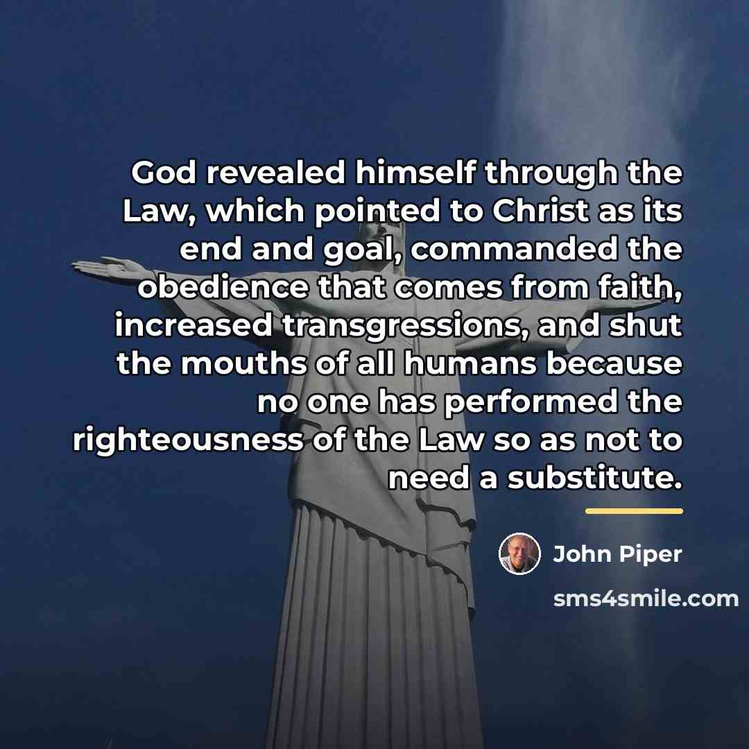 “God revealed himself through the Law, which pointed to Christ…” quote by John Piper