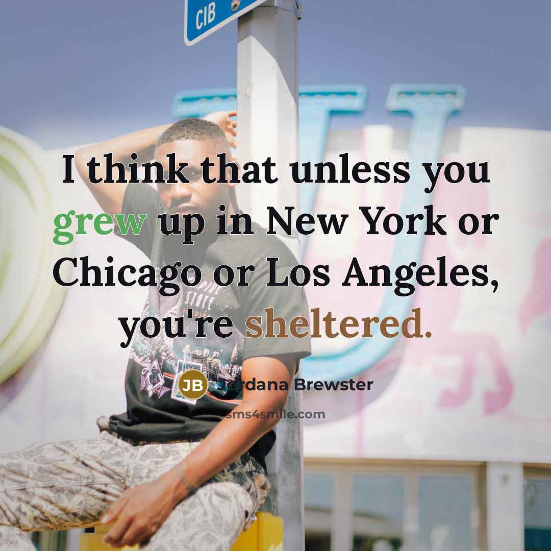 “I think that unless you grew up in New York…” quote by Jordana Brewster