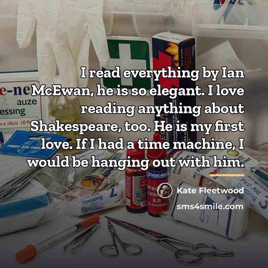 “I read everything by Ian McEwan, he is so elegant.…” quote by Kate Fleetwood
