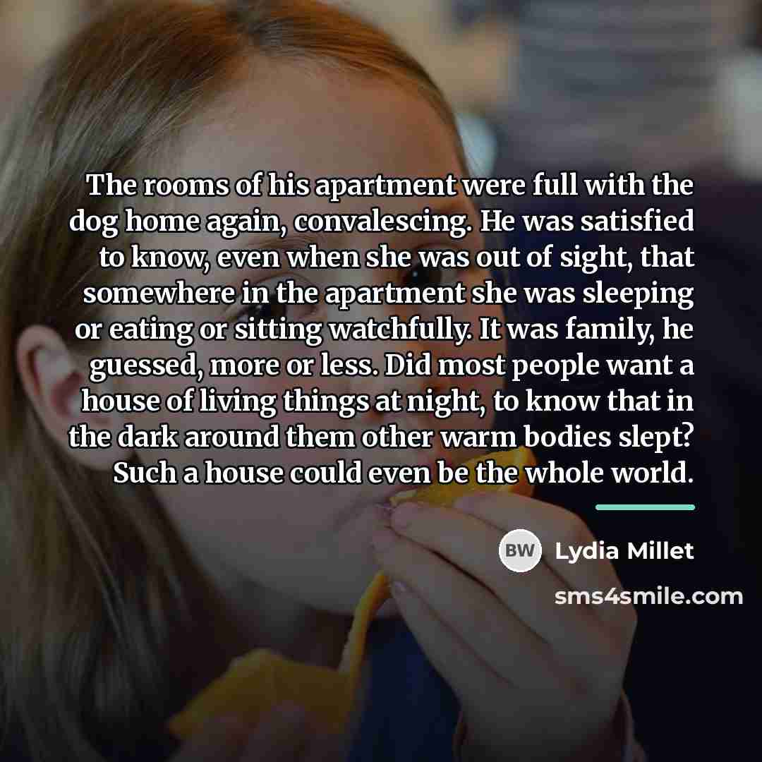 “The rooms of his apartment were full with the dog…” quote by Lydia Millet