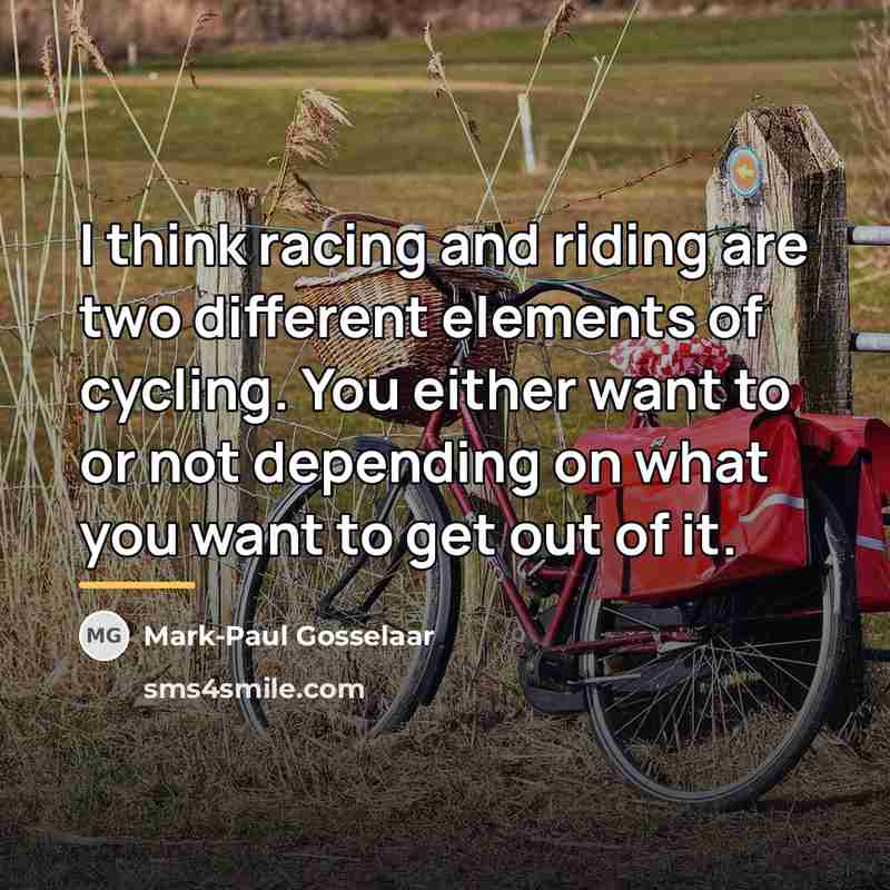 “I think racing and riding are two different elements of…” quote by Mark-Paul Gosselaar