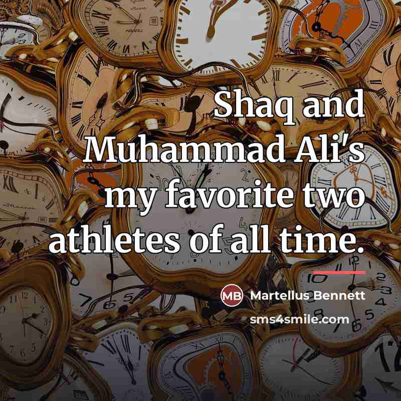 “Shaq and Muhammad Ali's my favorite two athletes of all…” quote by Martellus Bennett