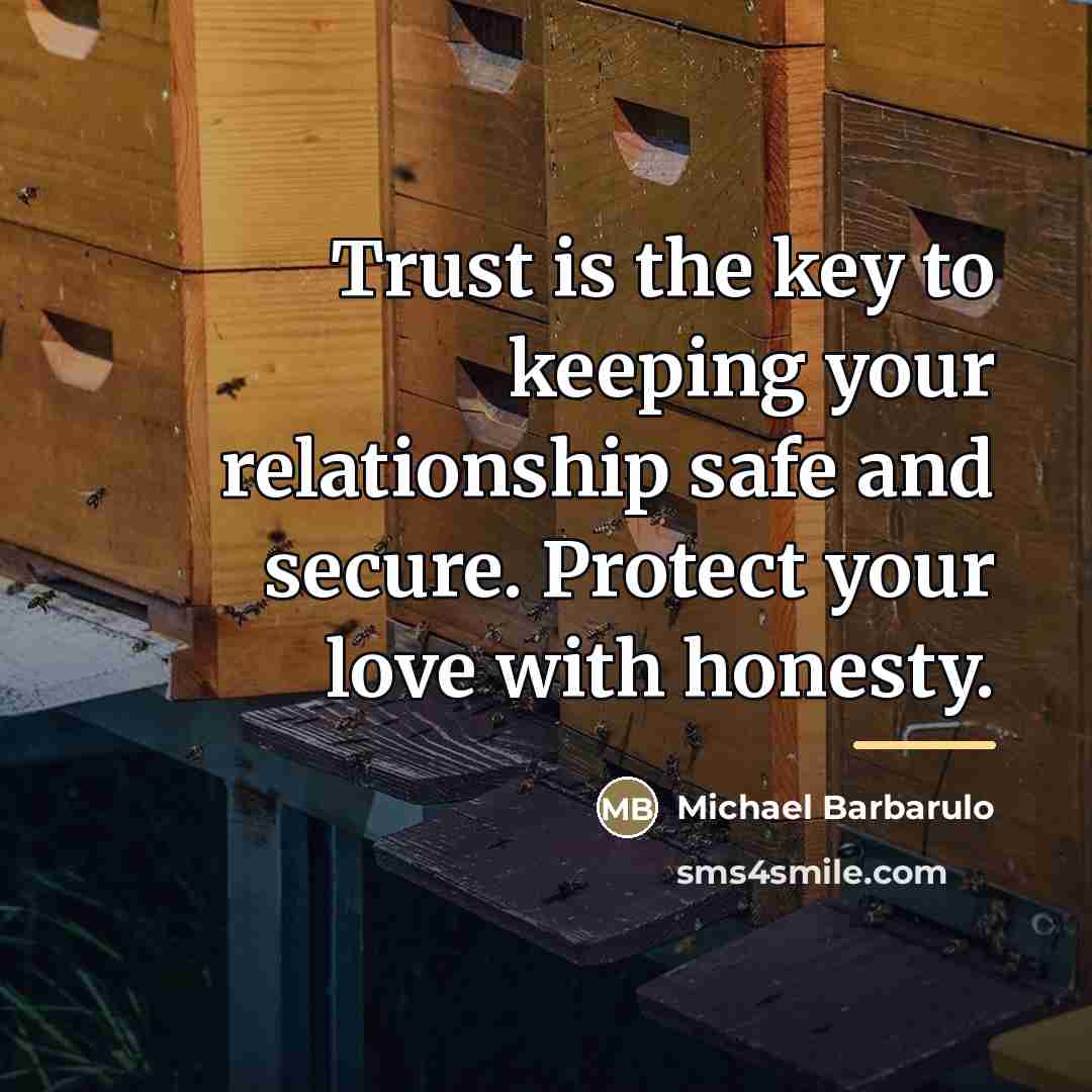 “Trust is the key to keeping your relationship safe and…” quote by Michael Barbarulo