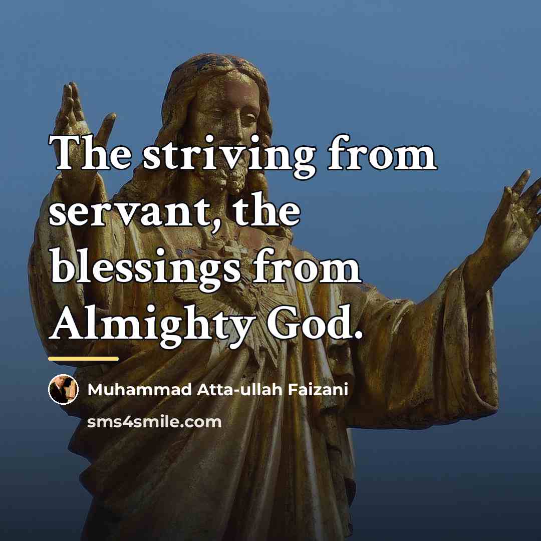 “The striving from servant, the blessings from Almighty God.…” quote by Muhammad Atta-ullah Faizani
