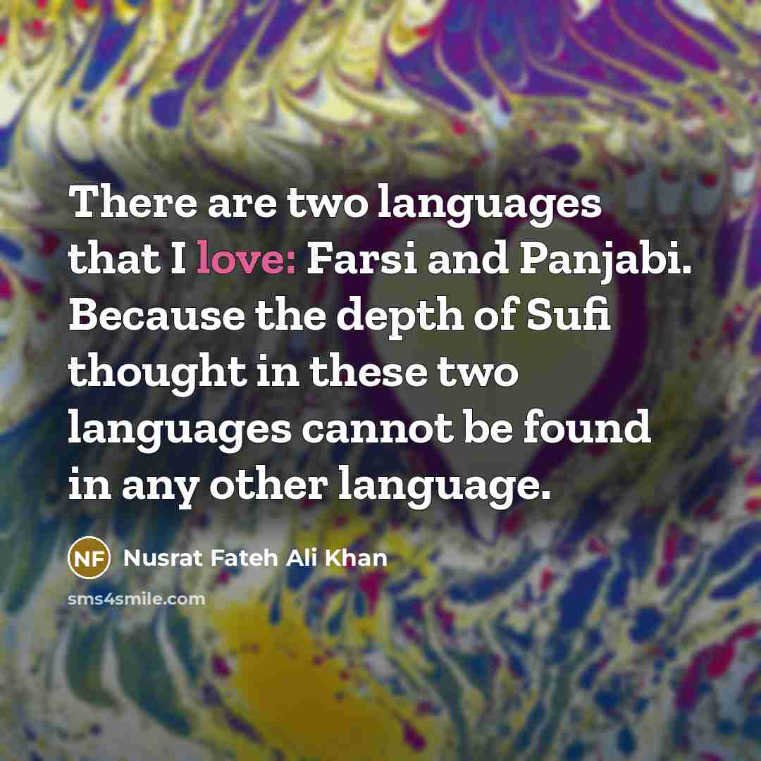 “There are two languages that I love: Farsi and Panjabi.…” quote by Nusrat Fateh Ali Khan