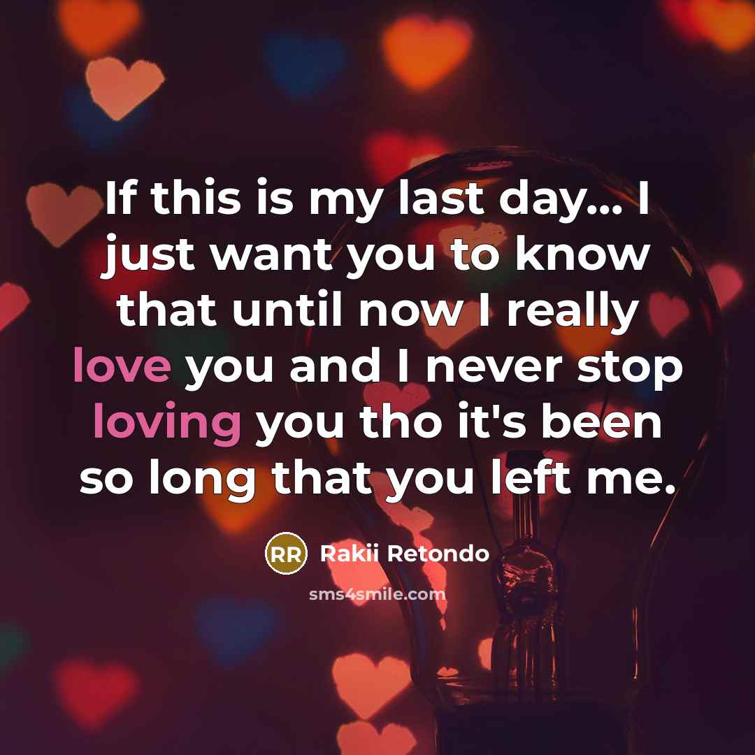 “If this is my last day... I just want you…” quote by Rakii Retondo