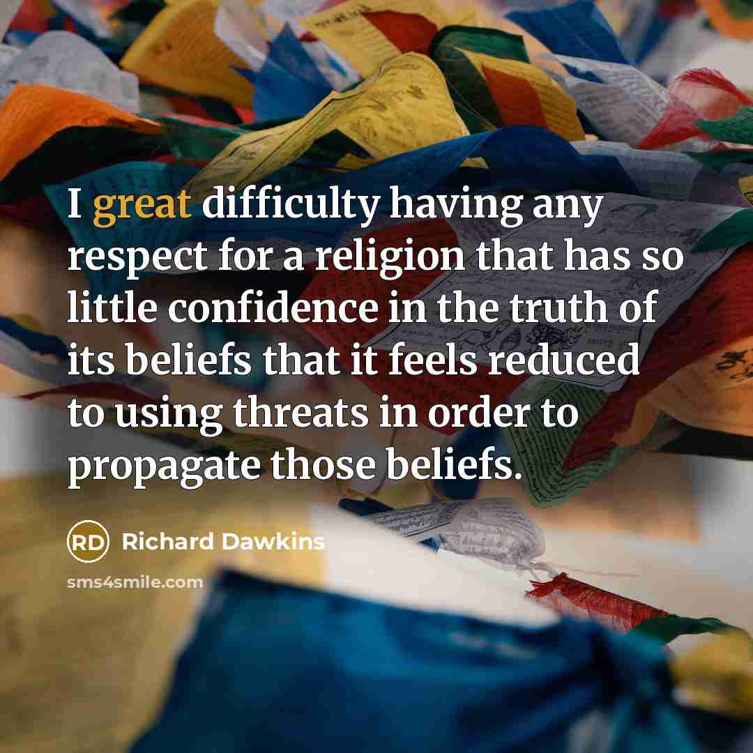 “I great difficulty having any respect for a religion that…” quote by Richard Dawkins